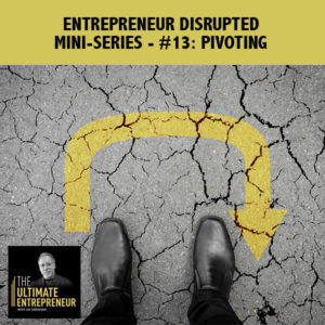 TUE 100 | Pivoting In Business