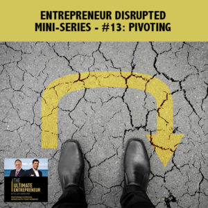 TUE 100 | Pivoting In Business