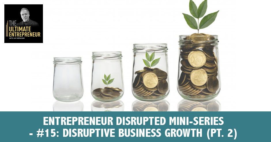 TUE 102 | Disruptive Business Growth