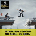 TUE 92 | Entrepreneur Disrupted