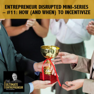 TUE 98 | How To Incentivize