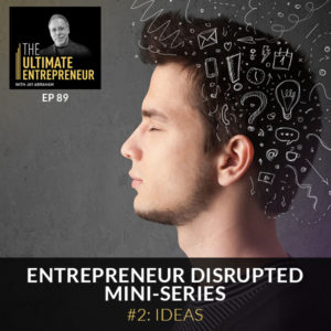 TUE 89 | Entrepreneur Disrupted